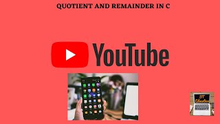 C program to compute quotient and remainder