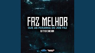 Download lagu Faz Melhor Que as Piranha do Job Faz