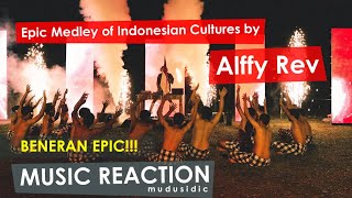 BENERAN EPIC!!! - MUSIC REACTION - Epic Medley of Indonesian Cultures by Alffy Rev