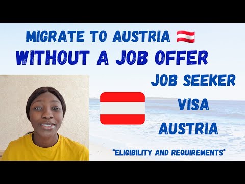 MIGRATE TO AUSTRIA IN 2022 WITH JOB SEEKER VISA &  NO JOB OFFER| DOCUMENTS, ELIGIBILITY & PROCESS