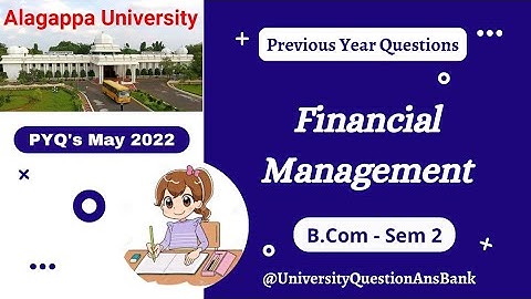 B Com 1st Year 2022 || Financial Management || Question Paper || Alagappa University || May 2022