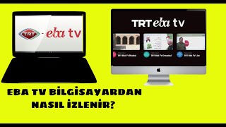 EBA tv Bilgisayardan nasıl girilir? TRT üzerinden canlı yayın nasıl izlenir. Resimi