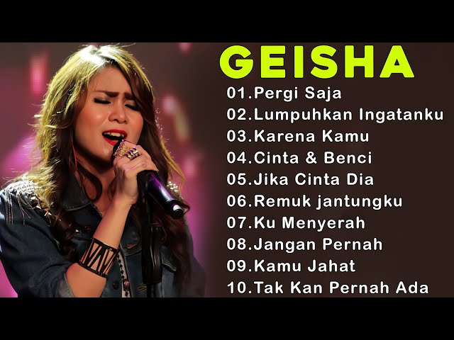 GEISHA [Full Album Terbaik 2024 ]Lagu Pop Indonesia Terbaik u0026 Terpopuler Sepanjang Masa class=