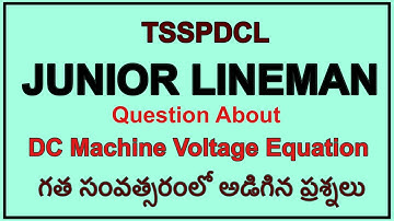 TSSPDCL || JLM PREVIOUS PAPER QUESTION ON DC MACHINES VOLTAGE EQUATION ||