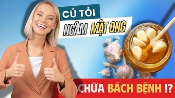 CỨ ĐEM TỎI NGÂM MẬT ONG, Cực Tốt Cho Sức Khỏe Tăng Cường Tuổi Thọ Mà Ít Người Biết,