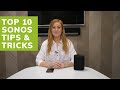 Top 10 Sonos Tips & Tricks