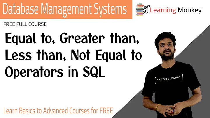 Equal to Greater than Less than Not Equal to Operators in SQL || Lesson 49 | DBMS | Learning Monkey