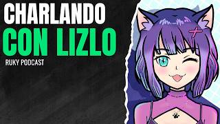 CHARLANDO CON @lizlo  | Invitada especial, debate libre y charla con la comunidad – RUKY PODCAST