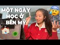 MỘT NGÀY HỌC Ở BÊN MỸ?!