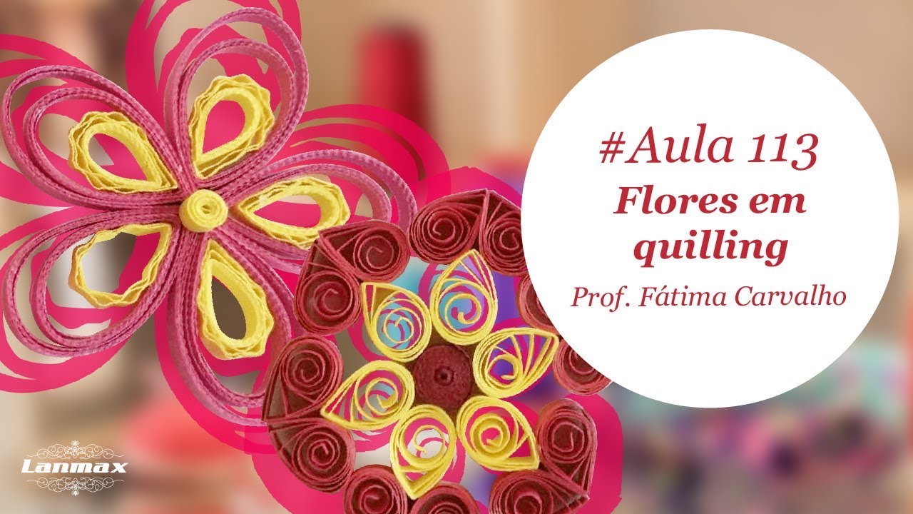 Patch & Arte com Lanmax - #aula113 - Mandalas em Quilling