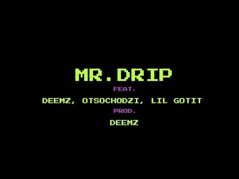 Mr.Drip (feat. Deemz, Otsochodzi, Lil Gotit)