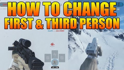 Star Wars Battlefront Tips & Tricks -  How To Change First & Third Person View