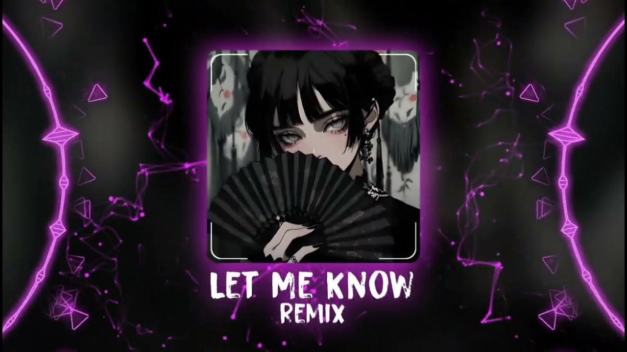 Let Me Know (习谱予) Remix - DJ阿玄 Remix