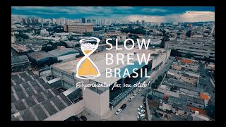 @SlowBrew#2017 - Slow Brew Brasil 2017 Video Oficial