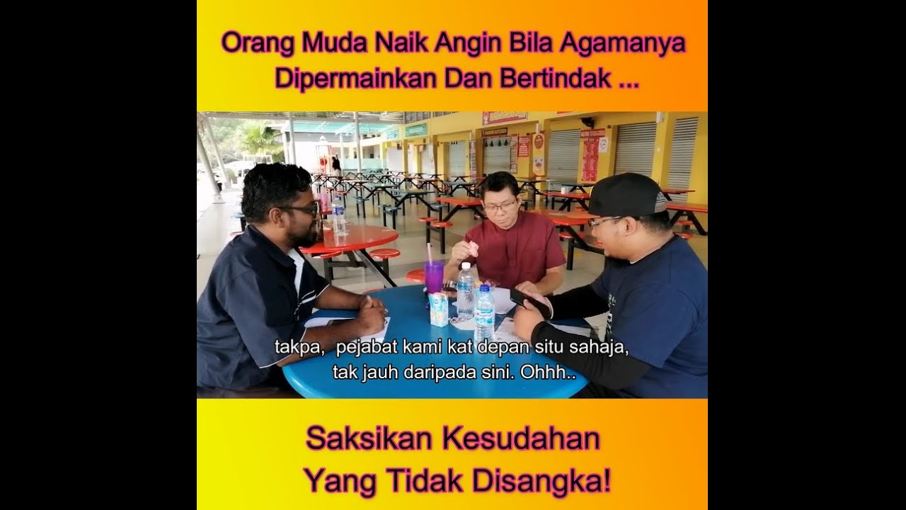  Anak  muda  melayu marah kerana merasa agamanya 