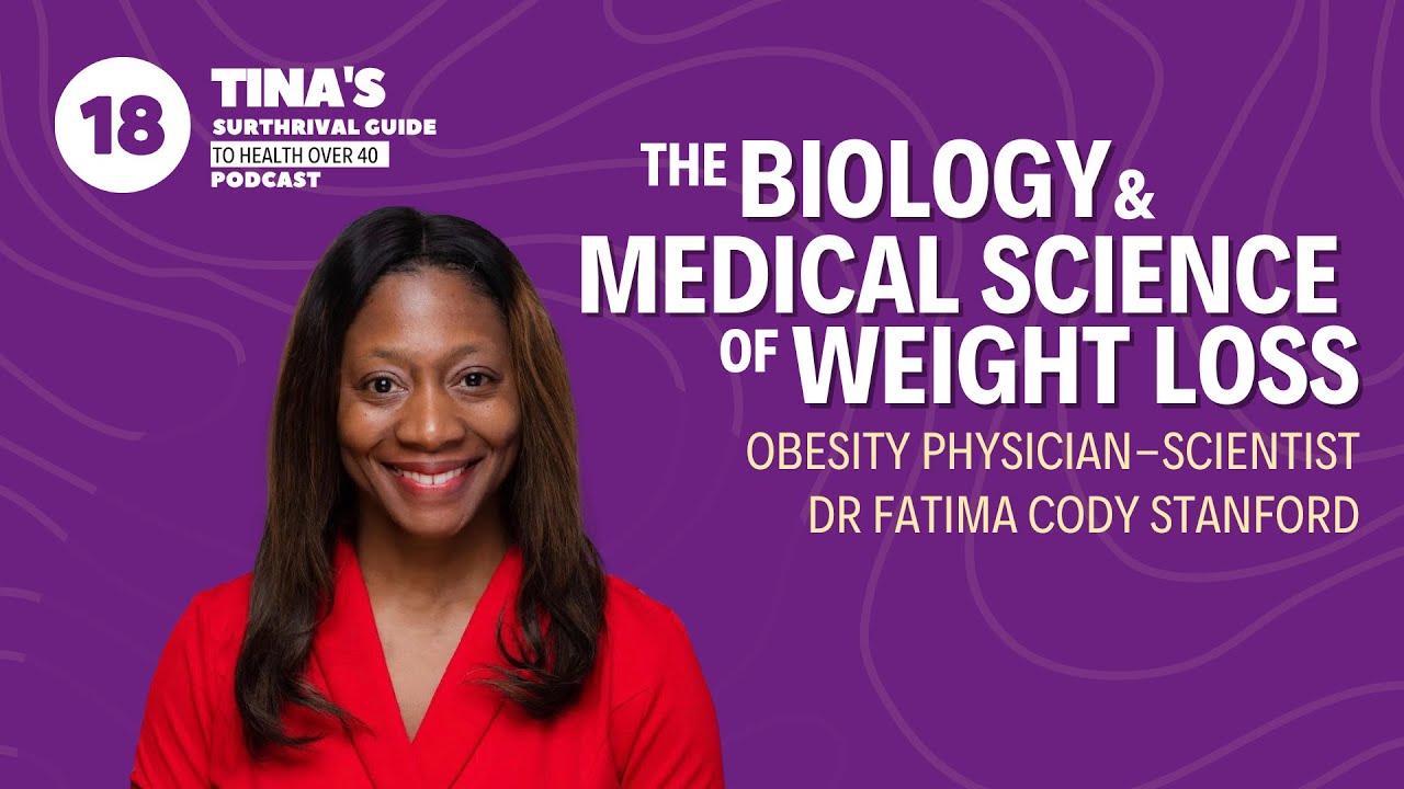 The Biology & Medical Science of Weight Loss - Obesity Physician-Scientist Dr Fatima Cody Stanford
