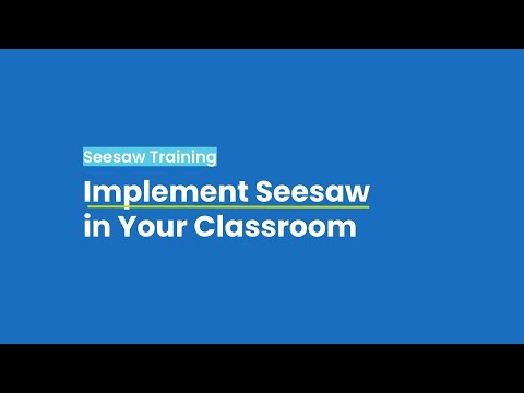  New  Implement Seesaw in Your Classroom