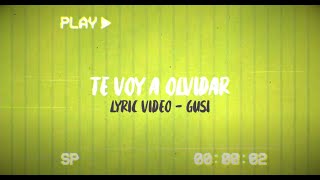 Video thumbnail of "Gusi - Te voy a olvidar"