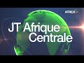 Le journal de l'Afrique Centrale du mardi 22 septembre 2026
