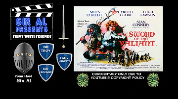 Films With Friends... "SWORD OF THE VALIANT" (1984) commentary