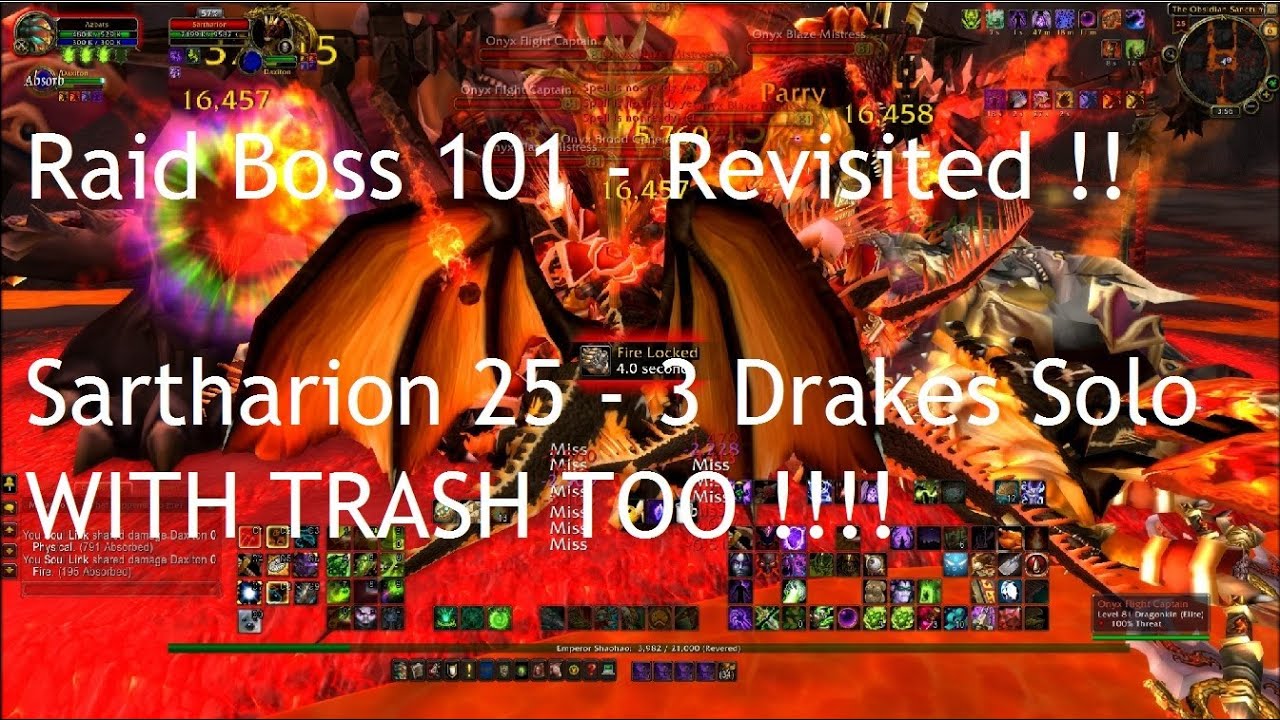 SOLO: Sartharion 3 Drakes 25 PLUS Trash !! - Raid Boss 101 Revisited !!