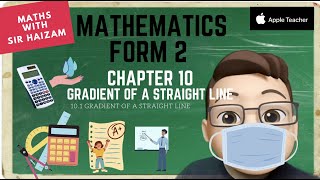Form 2 Chapter 10 Gradient of A Straight Line PART 1 #mrsmchannel