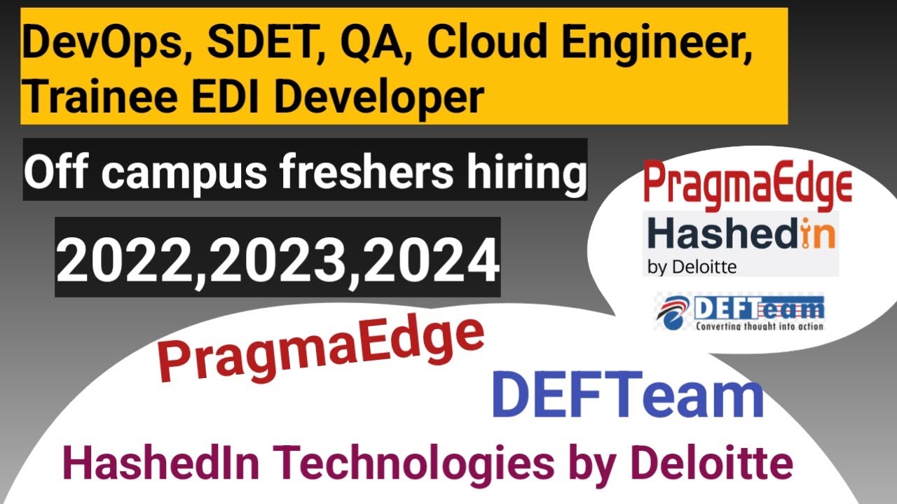 3 Companies(PragmaEdge, DEFTeam, HashedIn by Deloitte) biggest off campus hiring || 2022, 2023, 2024