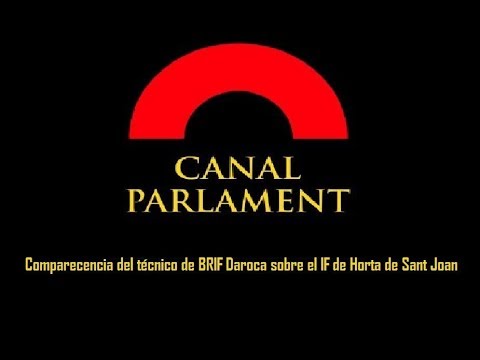 Comparecencia del técnico de BRIF Daroca sobre el IF de Horta de Sant Joan