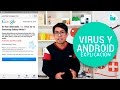 Tecnología: ¿Tu Android tiene Virus?