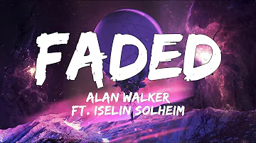 Faded - Alan Walker ft. Iselin Solheim (Lyrics) 🎵