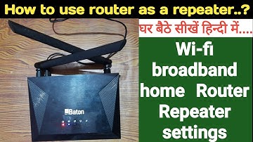 How to use router as a repeater.?|hindi| iBall Wi-Fi broadband home Router Repeater settings
