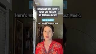 Alabama news you missed this week: April 4th - 10th