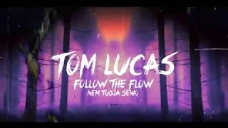 Follow The Flow - Nem Tudja Senki (Tom Lucas Bootleg) chords