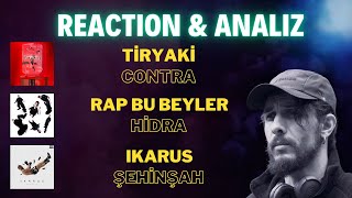 Contra - Tiryaki & Hidra - Rap Bu Beyler & Şehinşah - Ikarus Müzk Öğretmeni Analiz, Yorum, REACTION!