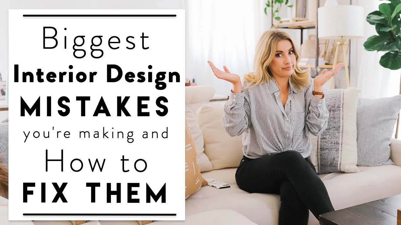 INTERIOR DESIGN | Common Interior Design Mistakes You're Making and How to Fix Them