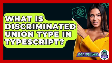 What Is Discriminated Union Type In TypeScript? - Next LVL Programming