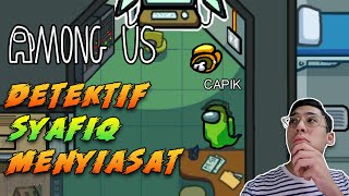 AKU TRY UNTUK MENJADI DETEKTIF! - Among Us (Bahasa Malaysia)