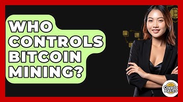 Who Controls Bitcoin Mining? - CryptoBasics360.com