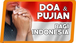 Doa & Pujian Bagi Indonesia  - Durasi: 23:19. 