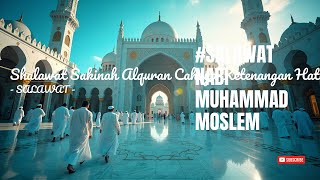 Download Lagu Shalawat Sakinah Alquran Cahaya Ketenangan Hati - #SALAWAT #MOSLEM #Relaxing #Praying #ISLAM. MP3