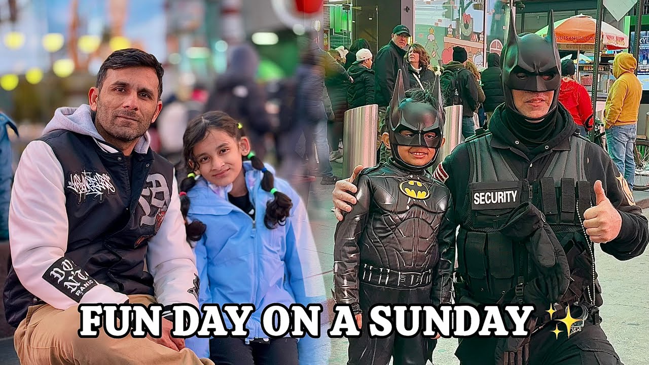 FULL FUN DAY on a SUNDAY | Times Square Batman | Sehrish & Luqman Family!