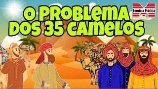 O PROBLEMA DOS 35 CAMELOS_Malba Tahan