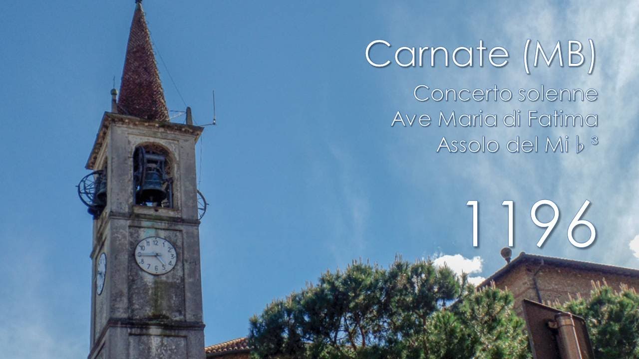 Le campane di Carnate (MB) - Concerto solenne e Ave Maria di Fatima