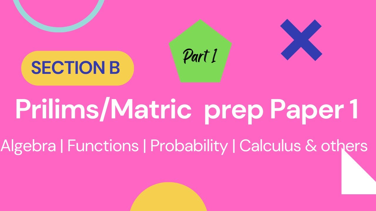 Finals/Prelims Prep. Paper 1 - Section B - *UNEDITED*