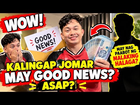 WOW! ANONG GOOD NEWS KALINGAP JOMAR?