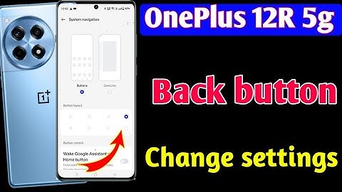OnePlus 12R 5g mobile me back button change kaise kare/how to set back button change settings