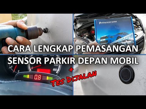 Cara Pasang Sensor Parkir Depan Mobil - Sekalian Kita Tes Dijalan