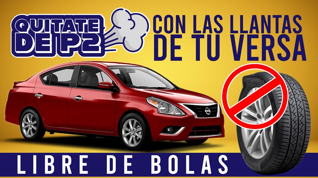 visitante gritar detective NISSAN VERSA LLANTAS CON BOLA // QUITATE DE P2 CAPITULO 1 - YouTube