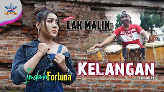 Indah Fortuna Feat Cak Malik - Kelangan | Dangdut [OFFICIAL]