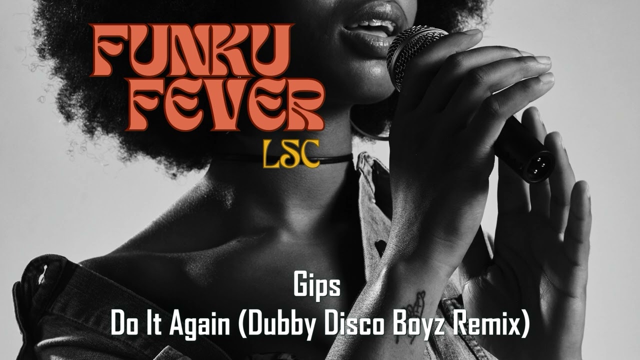 Gips - Do It Again (Dubby Disco Boyz Remix) - YouTube